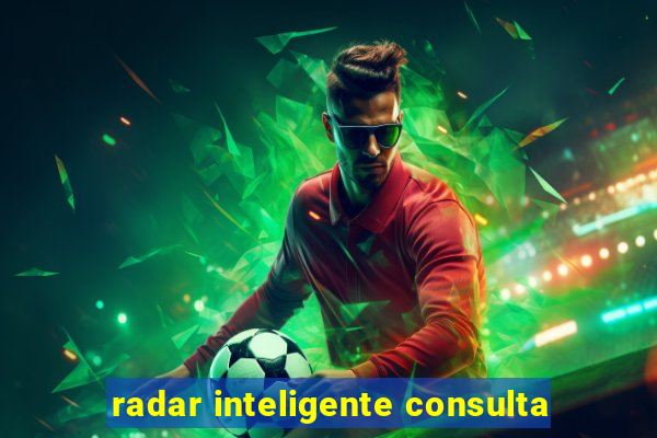 radar inteligente consulta